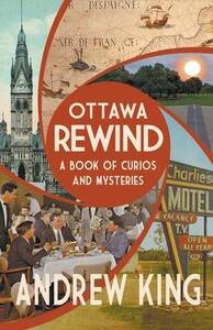 Book cover of Ottawa Rewind by Andrew King